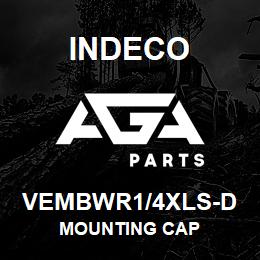 VEMBWR1/4XLS-D Indeco MOUNTING CAP | AGA Parts