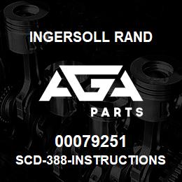 00079251 Ingersoll Rand SCD-388-INSTRUCTIONS.SCD-388 | AGA Parts