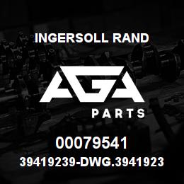 00079541 Ingersoll Rand 39419239-DWG.39419239-DWG | AGA Parts