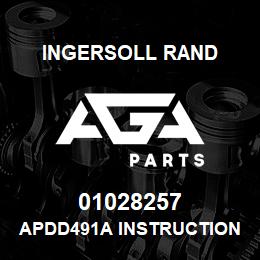01028257 Ingersoll Rand APDD491A INSTRUCTIONS.APDD491A | AGA Parts