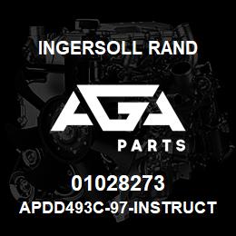 01028273 Ingersoll Rand APDD493C-97-INSTRUCTIONS.APDD493C-97 | AGA Parts