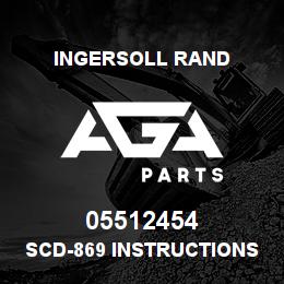 05512454 Ingersoll Rand SCD-869 INSTRUCTIONS.SCD-869 | AGA Parts