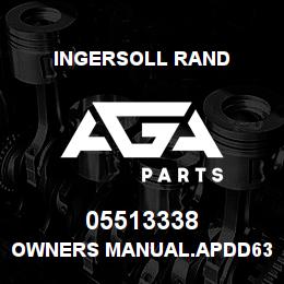 05513338 Ingersoll Rand OWNERS MANUAL.APDD635A | AGA Parts