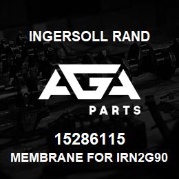 15286115 Ingersoll Rand MEMBRANE FOR IRN2G90 15286115 | AGA Parts