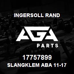 17757899 Ingersoll Rand SLANGKLEM ABA 11-17 MM | AGA Parts
