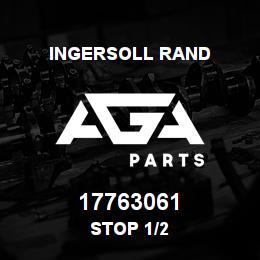 17763061 Ingersoll Rand STOP 1/2 | AGA Parts