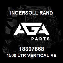 18307868 Ingersoll Rand 1500 LTR VERTICAL RECEIVER | AGA Parts