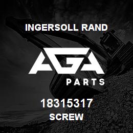 18315317 Ingersoll Rand SCREW | AGA Parts