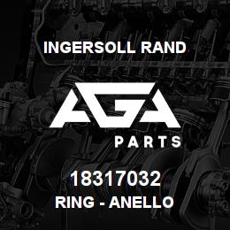 18317032 Ingersoll Rand RING - ANELLO | AGA Parts