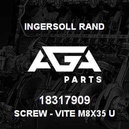 18317909 Ingersoll Rand SCREW - VITE M8X35 UNI 5931 | AGA Parts