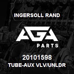 20101598 Ingersoll Rand TUBE-AUX VLV/UNLDR | AGA Parts