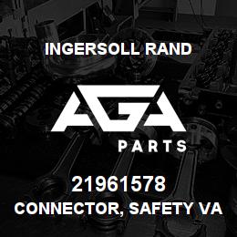 21961578 Ingersoll Rand CONNECTOR, SAFETY VALVE | AGA Parts
