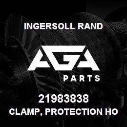 21983838 Ingersoll Rand CLAMP, PROTECTION HOOD | AGA Parts