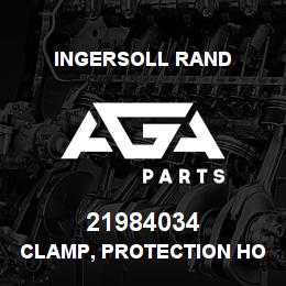 21984034 Ingersoll Rand CLAMP, PROTECTION HOOD | AGA Parts