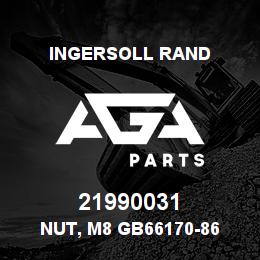 21990031 Ingersoll Rand NUT, M8 GB66170-86 | AGA Parts