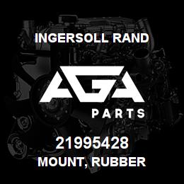 21995428 Ingersoll Rand MOUNT, RUBBER | AGA Parts