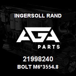 21998240 Ingersoll Rand BOLT M6*3554.8 | AGA Parts