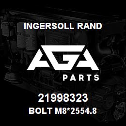 21998323 Ingersoll Rand BOLT M8*2554.8 | AGA Parts