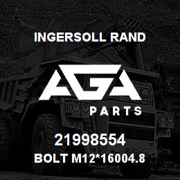 21998554 Ingersoll Rand BOLT M12*16004.8 | AGA Parts