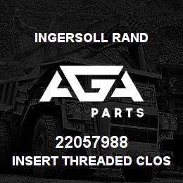 22057988 Ingersoll Rand INSERT THREADED CLOSED END M6 | AGA Parts