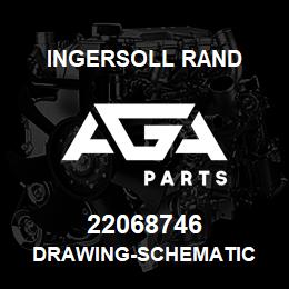 22068746 Ingersoll Rand DRAWING-SCHEMATIC | AGA Parts