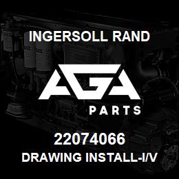 22074066 Ingersoll Rand DRAWING INSTALL-I/V MAKEUP BYPASS 37SE | AGA Parts