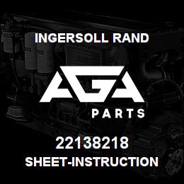 22138218 Ingersoll Rand SHEET-INSTRUCTION | AGA Parts