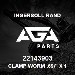 22143903 Ingersoll Rand CLAMP WORM .69" X 1.25" | AGA Parts