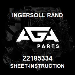22185334 Ingersoll Rand SHEET-INSTRUCTION | AGA Parts