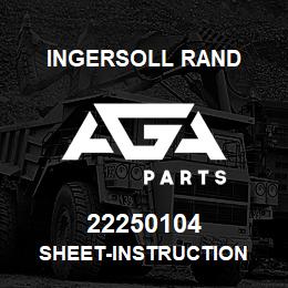 22250104 Ingersoll Rand SHEET-INSTRUCTION | AGA Parts