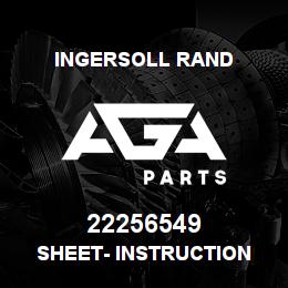 22256549 Ingersoll Rand SHEET- INSTRUCTION | AGA Parts