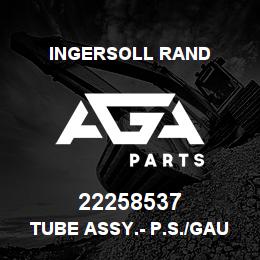 22258537 Ingersoll Rand TUBE ASSY.- P.S./GAUGE | AGA Parts