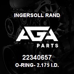 22340657 Ingersoll Rand O-RING- 2.175 I.D. | AGA Parts