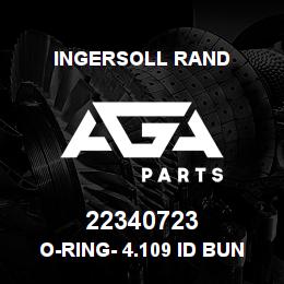 22340723 Ingersoll Rand O-RING- 4.109 ID BUNA-N | AGA Parts