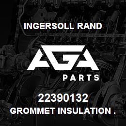 22390132 Ingersoll Rand GROMMET INSULATION .812" I.D. X 1.25" O.D. | AGA Parts