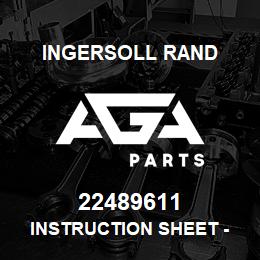 22489611 Ingersoll Rand INSTRUCTION SHEET - UNIGY HV LINE CONDITION | AGA Parts