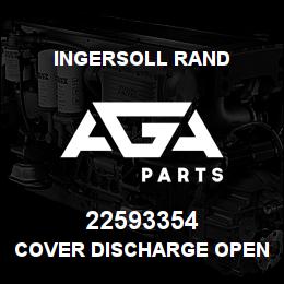 22593354 Ingersoll Rand COVER DISCHARGE OPENING | AGA Parts