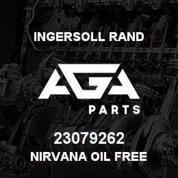 23079262 Ingersoll Rand NIRVANA OIL FREE | AGA Parts