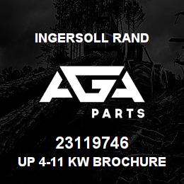 23119746 Ingersoll Rand UP 4-11 KW BROCHURE | AGA Parts