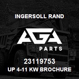 23119753 Ingersoll Rand UP 4-11 KW BROCHURE | AGA Parts