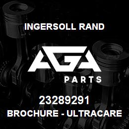 23289291 Ingersoll Rand BROCHURE - ULTRACARE | AGA Parts