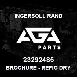 23292485 Ingersoll Rand BROCHURE - REFIG DRYER | AGA Parts