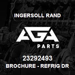 23292493 Ingersoll Rand BROCHURE - REFRIG DRYER | AGA Parts