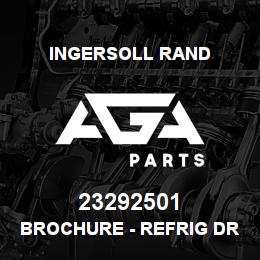 23292501 Ingersoll Rand BROCHURE - REFRIG DRYER | AGA Parts
