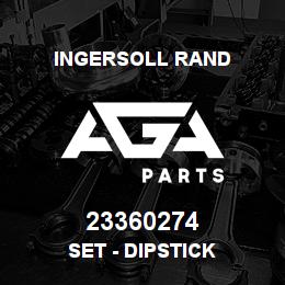 23360274 Ingersoll Rand SET - DIPSTICK | AGA Parts