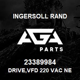 23389984 Ingersoll Rand DRIVE,VFD 220 VAC NEMA 1 | AGA Parts