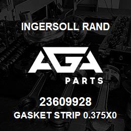 23609928 Ingersoll Rand GASKET STRIP 0.375X0.5 W/ADHESIVE BACK | AGA Parts