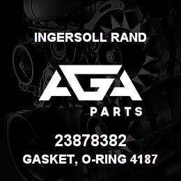 23878382 Ingersoll Rand GASKET, O-RING 4187 NBR70 | AGA Parts