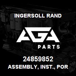 24859852 Ingersoll Rand ASSEMBLY, INST., PORO | AGA Parts