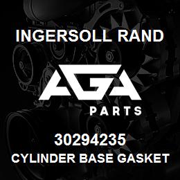 30294235 Ingersoll Rand CYLINDER BASE GASKET | AGA Parts
